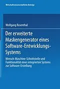 E-Book (pdf) Der erweiterte Maskengenerator eines Software-Entwicklungs-Systems von Wolfgang Rosenthal