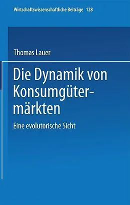 E-Book (pdf) Die Dynamik von Konsumgütermärkten von Thomas Lauer