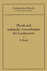 Kartonierter Einband Physik und technische Anwendungen der Lumineszenz von Nikolaus Riehl