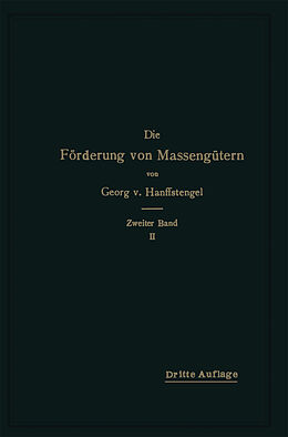 Kartonierter Einband Die Förderung von Massengütern von Georg von Hanffstengel