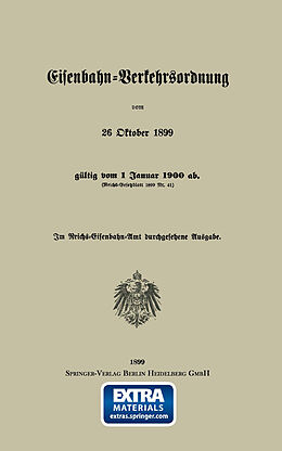 Kartonierter Einband Eisenbahn-Verkehrsordnung vom 26 Oktober 1899 gültig vom 1 Januar 1900 ab. (Reichs-Gesetzblatt 1899 Nr. 41) von Georg Eger