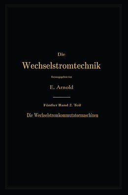 Kartonierter Einband Die asynchronen Wechselstrommaschinen von Engelbert Arnold, A. Fraenckel, Jens Lassen La Cour