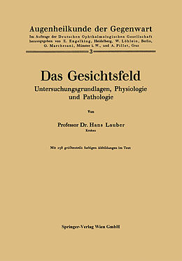 Kartonierter Einband Das Gesichtsfeld Untersuchungsgrundlagen, Physiologie und Pathologie von Lauber Hans Lauber