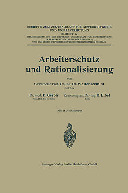 Kartonierter Einband Arbeiterschutz und Rationalisierung von Walter Georg Waffenschmidt, Hermann Eibel, Hermann Ferdinand Gerbis