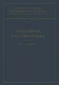 E-Book (pdf) Verstärker und Empfänger von Maximilian Julius Otto Strutt, Nicolai von Korshenewsky, Wilhelm T. Runge