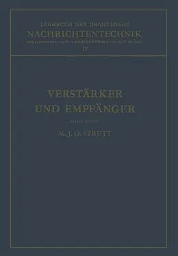 E-Book (pdf) Verstärker und Empfänger von Maximilian Julius Otto Strutt, Nicolai von Korshenewsky, Wilhelm T. Runge