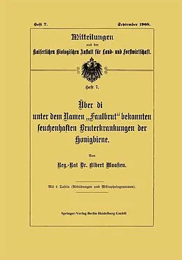 E-Book (pdf) Über die unter dem Namen Faulbrut bekannten seuchenhaften Bruterkrankungen der Honigbiene von Albert Maaßen