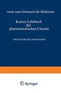 E-Book (pdf) Kurzes Lehrbuch der Pharmazeutischen Chemie von Kurt Bodendorf