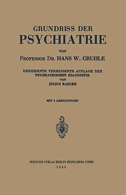 E-Book (pdf) Grundriss der Psychiatrie von Hans W. Gruhle, Julius Raecke