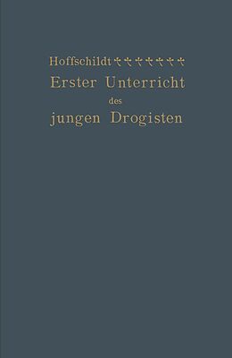 E-Book (pdf) Erster Unterricht des jungen Drogisten von Franz Hoffschildt