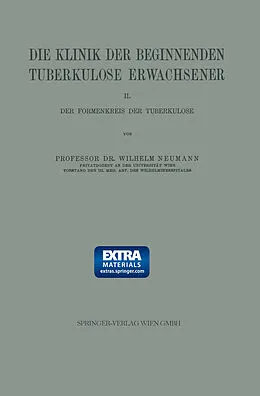 E-Book (pdf) Die Klinik der Beginnenden Tuberkulose Erwachsener von Wilhelm Neumann