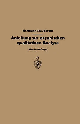 E-Book (pdf) Anleitung zur organischen qualitativen Analyse von Hermann Staudinger, Werner Kern