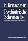 E-Book (pdf) Psychiatrische Schriften 19141962 von E. Kretschmer