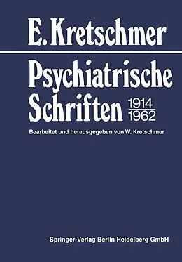 E-Book (pdf) Psychiatrische Schriften 19141962 von E. Kretschmer
