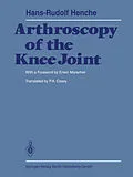 E-Book (pdf) Arthroscopy of the Knee Joint von H. -R. Henche