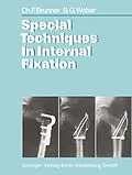 E-Book (pdf) Special Techniques in Internal Fixation von C. F. Brunner, B. G. Weber