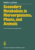 E-Book (pdf) Secondary Metabolism in Microorganisms, Plants and Animals von M. Luckner