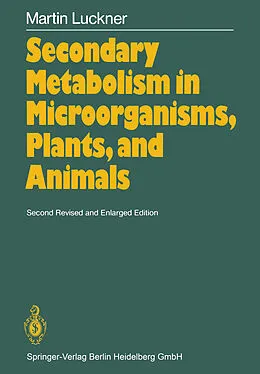 E-Book (pdf) Secondary Metabolism in Microorganisms, Plants and Animals von M. Luckner