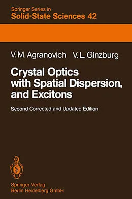 E-Book (pdf) Crystal Optics with Spatial Dispersion, and Excitons von Vladimir M. Agranovich, V. Ginzburg