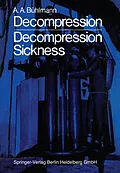E-Book (pdf) Decompression - Decompression Sickness von A. A. Bühlmann