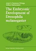E-Book (pdf) The Embryonic Development of Drosophila melanogaster von Jose A. Campos-Ortega, Volker Hartenstein