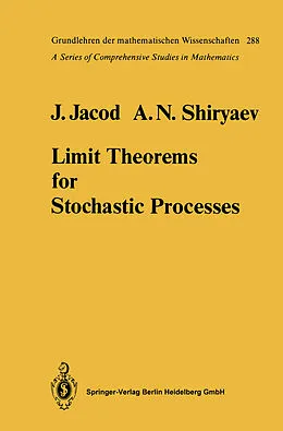 E-Book (pdf) Limit Theorems for Stochastic Processes von Jean Jacod, Albert N. Shiryaev