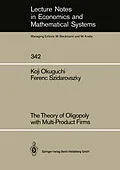 E-Book (pdf) The Theory of Oligopoly with Multi-Product Firms von Koji Okuguchi, Ferenc Szidarovszky