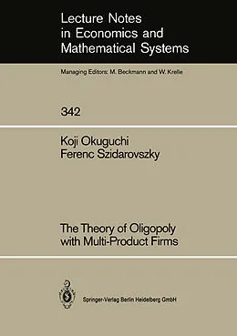 E-Book (pdf) The Theory of Oligopoly with Multi-Product Firms von Koji Okuguchi, Ferenc Szidarovszky