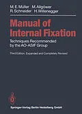 E-Book (pdf) Manual of INTERNAL FIXATION von Maurice E. Müller, Martin Allgöwer, Robert Schneider