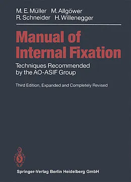 E-Book (pdf) Manual of INTERNAL FIXATION von Maurice E. Müller, Martin Allgöwer, Robert Schneider