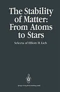 E-Book (pdf) The Stability of Matter: From Atoms to Stars von Elliott H. Lieb
