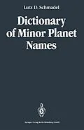 E-Book (pdf) Dictionary of Minor Planet Names von Lutz D. Schmadel