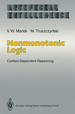 E-Book (pdf) Nonmonotonic Logic von V. Wiktor Marek, Miroslaw Truszczynski