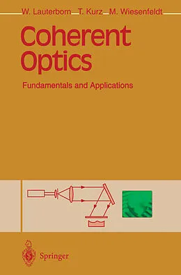 E-Book (pdf) Coherent Optics von Werner Lauterborn, Thomas Kurz, Martin Wiesenfeldt