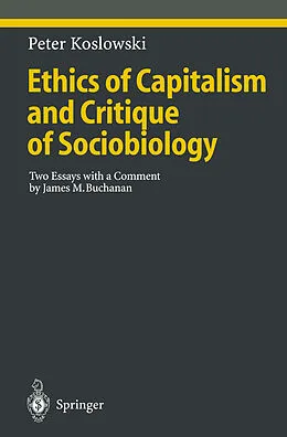 E-Book (pdf) Ethics of Capitalism and Critique of Sociobiology von Peter Koslowski