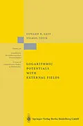 E-Book (pdf) Logarithmic Potentials with External Fields von Edward B. Saff, Vilmos Totik