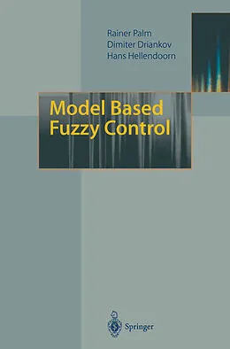 E-Book (pdf) Model Based Fuzzy Control von Rainer Palm, Dimiter Driankov, Hans Hellendoorn