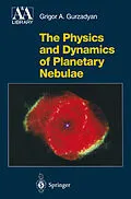 E-Book (pdf) The Physics and Dynamics of Planetary Nebulae von Grigor A. Gurzadyan