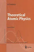 E-Book (pdf) Theoretical Atomic Physics von Harald Siegfried Friedrich