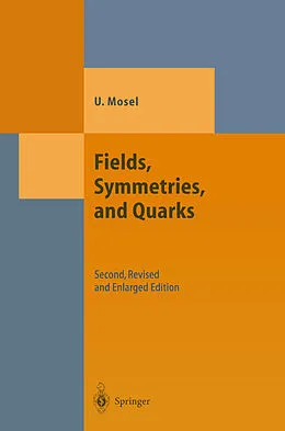 E-Book (pdf) Fields, Symmetries, and Quarks von Ulrich Mosel