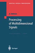 E-Book (pdf) Processing of Multidimensional Signals von Alexandre Smirnov