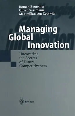 E-Book (pdf) Managing Global Innovation von Roman Boutellier, Oliver Gassmann, Maximilian von Zedtwitz