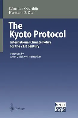 E-Book (pdf) The Kyoto Protocol von Sebastian Oberthür, Hermann E. Ott