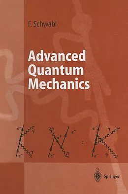 E-Book (pdf) Advanced Quantum Mechanics von Franz Schwabl
