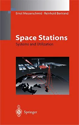 E-Book (pdf) Space Stations von Ernst Messerschmid, Reinhold Bertrand