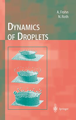 eBook (pdf) Dynamics of Droplets de Arnold Frohn, Norbert Roth