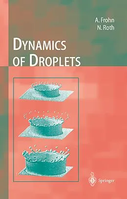E-Book (pdf) Dynamics of Droplets von Arnold Frohn, Norbert Roth