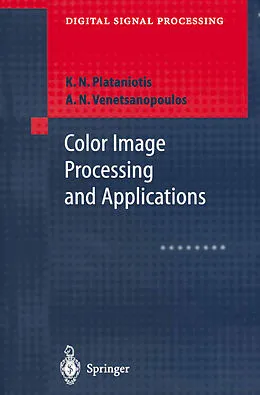 E-Book (pdf) Color Image Processing and Applications von Konstantinos N. Plataniotis, Anastasios N. Venetsanopoulos