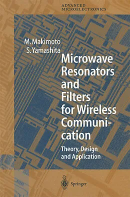 E-Book (pdf) Microwave Resonators and Filters for Wireless Communication von M. Makimoto, S. Yamashita