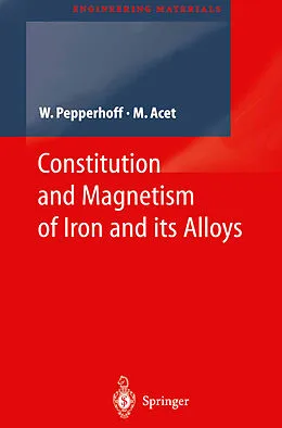 E-Book (pdf) Constitution and Magnetism of Iron and its Alloys von Werner Pepperhoff, Mehmet Acet